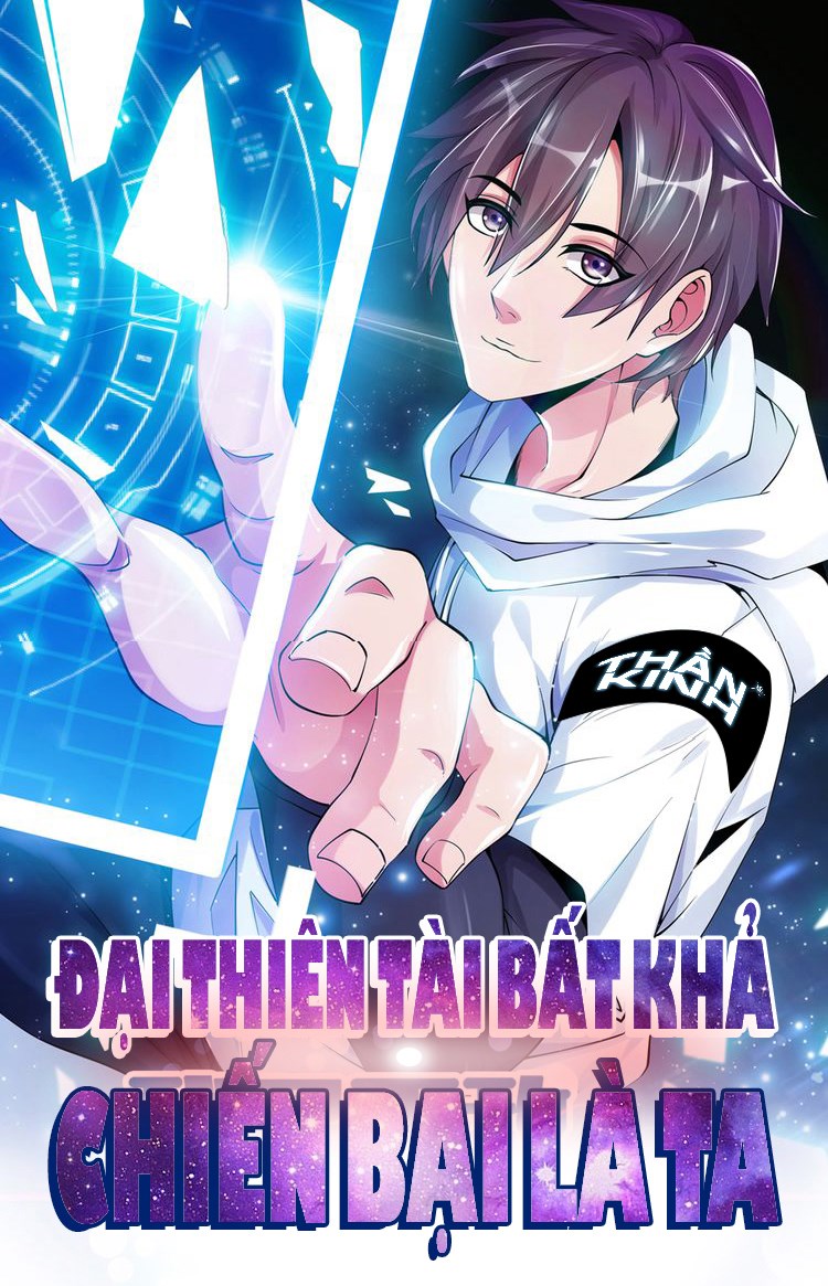 Đại Thiên Tài Bất Khả Chiến Bại Chính Là Ta chapter 7 - Upload bởi truyensieuhay.com